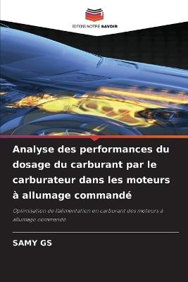 Analyse des performances du dosage du carburant par le carburateur dans les moteurs à allumage commandé - Samy Gs - cover