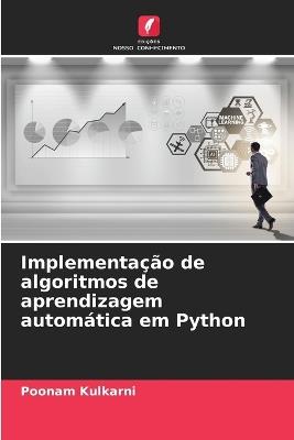 Implementação de algoritmos de aprendizagem automática em Python - Poonam Kulkarni - cover