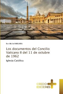 Los documentos del Concilio Vaticano II del 11 de octubre de 1962 - Ben Michel Mbumba - cover