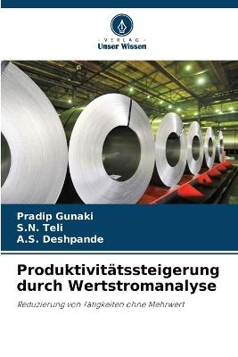 Produktivitätssteigerung durch Wertstromanalyse - Pradip Gunaki,S N Teli,A S Deshpande - cover