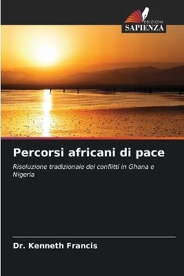 Percorsi africani di pace - Kenneth Francis - cover