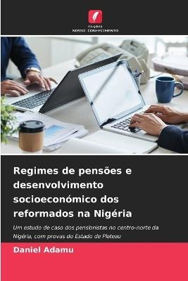 Regimes de pensões e desenvolvimento socioeconómico dos reformados na Nigéria - Daniel Adamu - cover