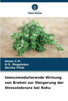 Immunmodulierende Wirkung von Brahmi zur Steigerung der Stresstoleranz bei Rohu - Ansar C P,H S Mogalekar,Devika Pillai - cover