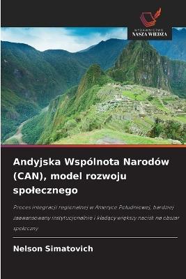Andyjska Wspólnota Narodów (CAN), model rozwoju spolecznego - Nelson Simatovich - cover