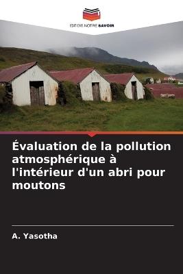 Évaluation de la pollution atmosphérique à l'intérieur d'un abri pour moutons - A Yasotha - cover