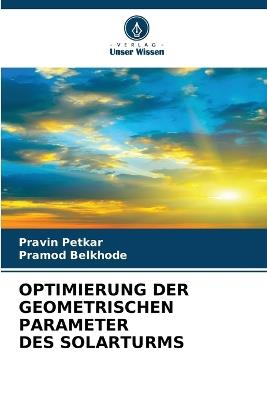 Optimierung Der Geometrischen Parameter Des Solarturms - Pravin Petkar,Pramod Belkhode - cover