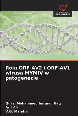 Rola ORF-AV2 i ORF-AV1 wirusa MYMIV w patogenezie - Quazi Mohammed Imranul Haq,Arif Ali,V G Malathi - cover