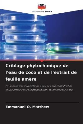 Criblage phytochimique de l'eau de coco et de l'extrait de feuille amère - Emmanuel O Matthew - cover