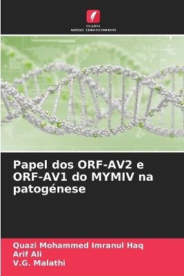 Papel dos ORF-AV2 e ORF-AV1 do MYMIV na patogénese - Quazi Mohammed Imranul Haq,Arif Ali,V G Malathi - cover