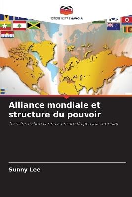 Alliance mondiale et structure du pouvoir - Sunny Lee - cover