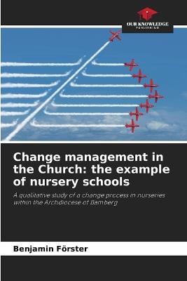 Change management in the Church: the example of nursery schools - Benjamin Förster - cover