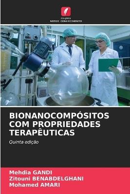 Bionanocompósitos Com Propriedades Terapêuticas - Mehdia Gandi,Zitouni Benabdelghani,Mohamed Amari - cover