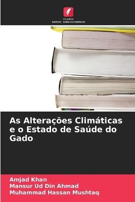 As Alterações Climáticas e o Estado de Saúde do Gado - Amjad Khan,Mansur Ud Din Ahmad,Muhammad Hassan Mushtaq - cover