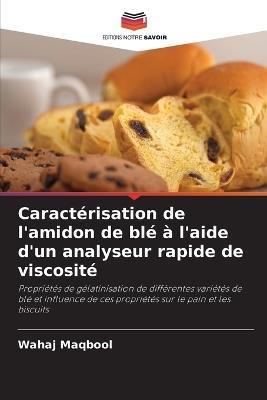 Caractérisation de l'amidon de blé à l'aide d'un analyseur rapide de viscosité - Wahaj Maqbool - cover