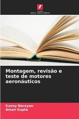 Montagem, revisão e teste de motores aeronáuticos - Sunny Narayan,Aman Gupta - cover
