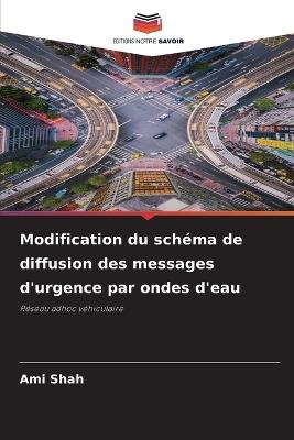 Modification du schéma de diffusion des messages d'urgence par ondes d'eau - Ami Shah - cover