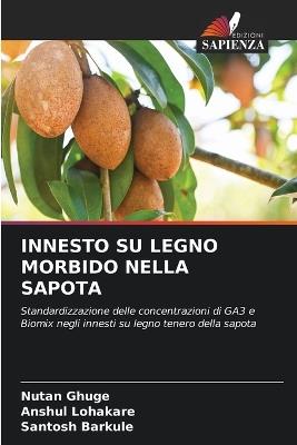 Innesto Su Legno Morbido Nella Sapota - Nutan Ghuge,Anshul Lohakare,Santosh Barkule - cover