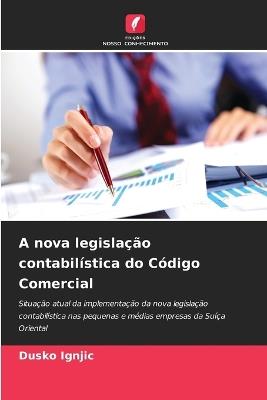 A nova legislação contabilística do Código Comercial - Dusko Ignjic - cover
