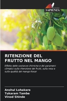 Ritenzione del Frutto Nel Mango - Anshul Lohakare,Tukaram Tambe,Vinod Shinde - cover