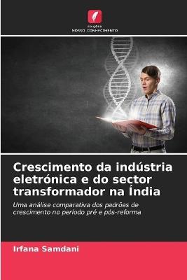 Crescimento da indústria eletrónica e do sector transformador na Índia - Irfana Samdani - cover