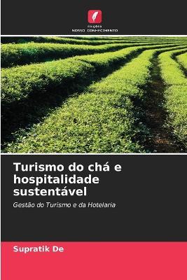 Turismo do chá e hospitalidade sustentável - Supratik de - cover