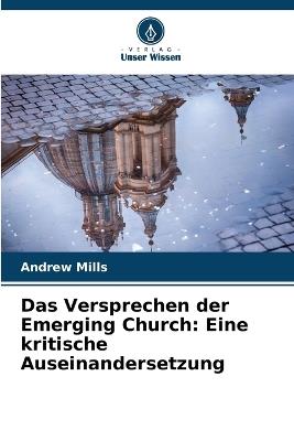 Das Versprechen der Emerging Church: Eine kritische Auseinandersetzung - Andrew Mills - cover