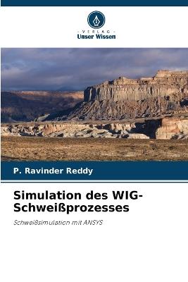 Simulation des WIG-Schweißprozesses - P Ravinder Reddy - cover
