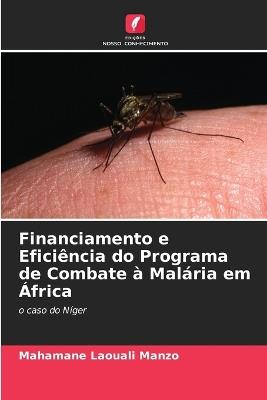 Financiamento e Eficiência do Programa de Combate à Malária em África - Mahamane Laouali Manzo - cover
