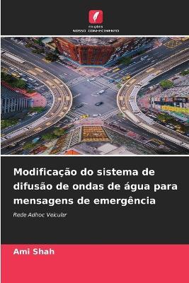 Modificação do sistema de difusão de ondas de água para mensagens de emergência - Ami Shah - cover