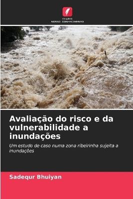 Avaliação do risco e da vulnerabilidade a inundações - Sadequr Bhuiyan - cover