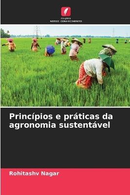 Princípios e práticas da agronomia sustentável - Rohitashv Nagar - cover