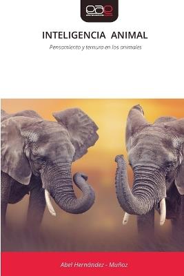 Inteligencia Animal - Abel Hernandez - Muñoz - cover