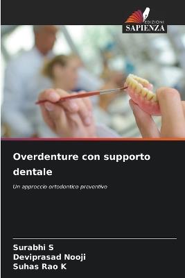 Overdenture con supporto dentale - Surabhi S,Deviprasad Nooji,Suhas Rao K - cover