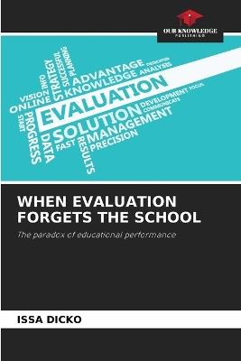 When Evaluation Forgets the School - Issa Dicko - cover