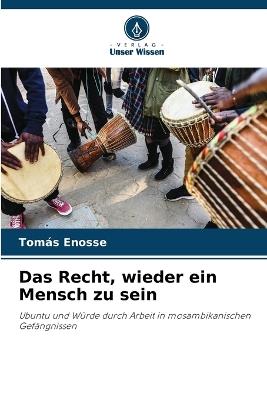 Das Recht, wieder ein Mensch zu sein - Tomás Enosse - cover