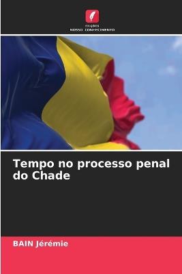 Tempo no processo penal do Chade - Bain Jérémie - cover