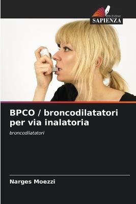 BPCO / broncodilatatori per via inalatoria - Narges Moezzi - cover