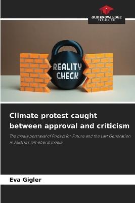 Climate protest caught between approval and criticism - Eva Gigler - cover
