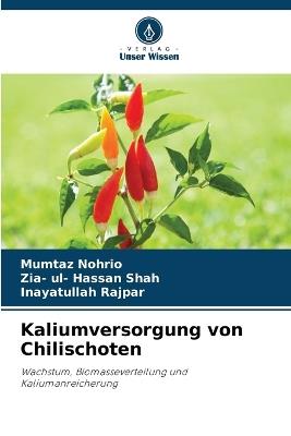 Kaliumversorgung von Chilischoten - Mumtaz Nohrio,Zia- Ul- Hassan Shah,Inayatullah Rajpar - cover