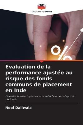 Évaluation de la performance ajustée au risque des fonds communs de placement en Inde - Noel Daliwala - cover
