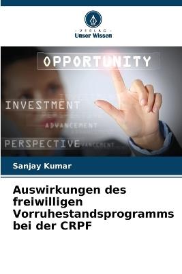 Auswirkungen des freiwilligen Vorruhestandsprogramms bei der CRPF - Sanjay Kumar - cover
