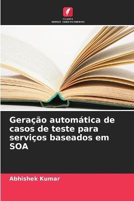 Geração automática de casos de teste para serviços baseados em SOA - Abhishek Kumar - cover