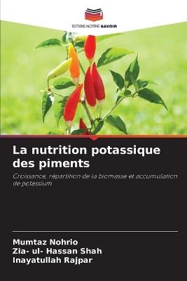 La nutrition potassique des piments - Mumtaz Nohrio,Zia- Ul- Hassan Shah,Inayatullah Rajpar - cover