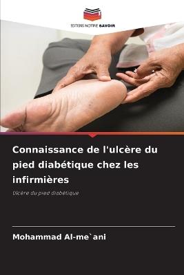 Connaissance de l'ulcère du pied diabétique chez les infirmières - Mohammad Al-Me`ani - cover