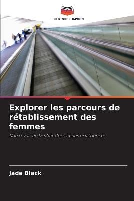 Explorer les parcours de rétablissement des femmes - Jade Black - cover