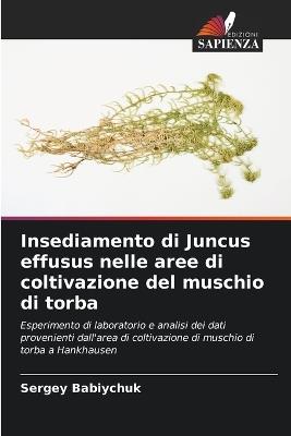 Insediamento di Juncus effusus nelle aree di coltivazione del muschio di torba - Sergey Babiychuk - cover
