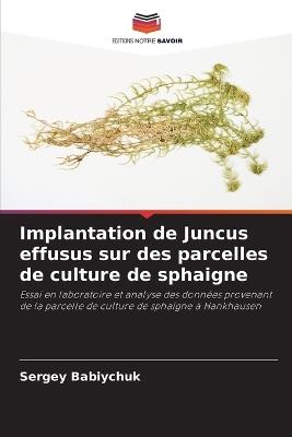 Implantation de Juncus effusus sur des parcelles de culture de sphaigne - Sergey Babiychuk - cover