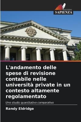 L'andamento delle spese di revisione contabile nelle università private in un contesto altamente regolamentato - Randy Eldridge - cover
