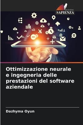 Ottimizzazione neurale e ingegneria delle prestazioni del software aziendale - Dazhyma Oyun - cover