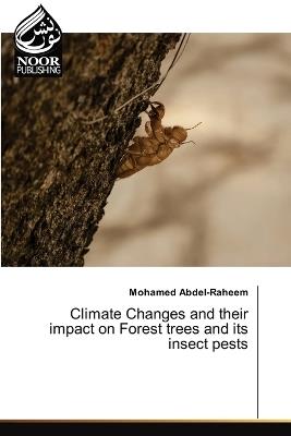 Climate Changes and their impact on Forest trees and its insect pests - Mohamed Abdel-Raheem - cover